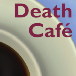 Death Cafe - ein lebendiger Ort für Gespräche über den Tod